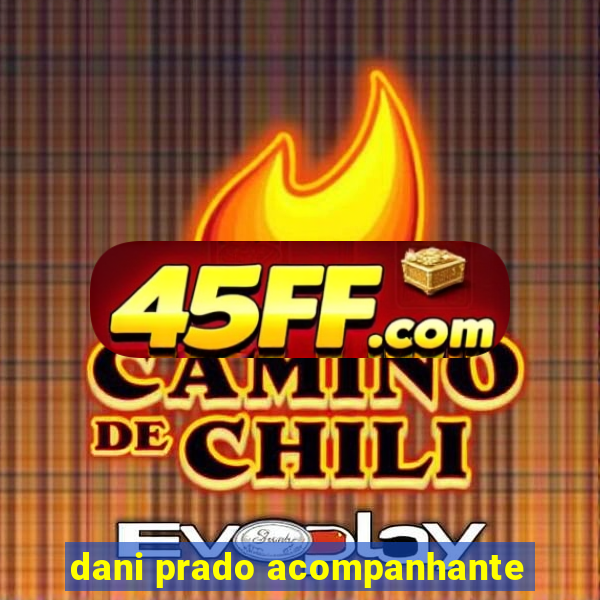 dani prado acompanhante